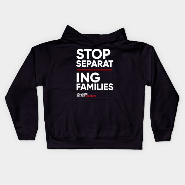 Stop Separating Families Immigration T-Shirt Kids Hoodie by Boots